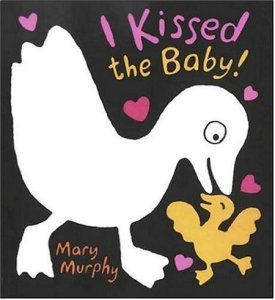 I Kissed the Baby by Mary Murphy