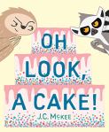 Cover image of Oh Look, A Cake