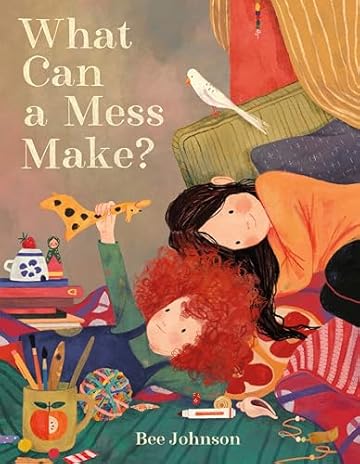 Cover image of What Can A Mess Make