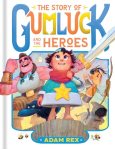 Cover image of Gumluck and the Heroes