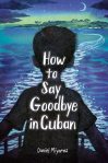 Cover image of How to Say Goodbye in Cuban