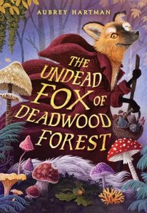 Cover image of The Undead Fox of Deadwood Forest