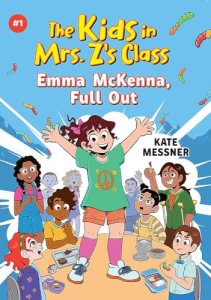 Cover image of The Kids in Mrs. Z's Class: Emma McKenna, Full Out