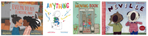 Book covers: Evelyn Del Rey Is Moving Away, Anything, The Moving Book, Neville