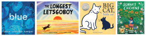 Book covers: Blue, Longest Letsgoboy, Big Cat Little Cat, Sonya's Chickens