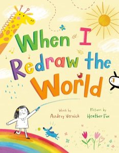 Cover image of When I Redraw the World, with colorful text, a rainbow, a giraffe