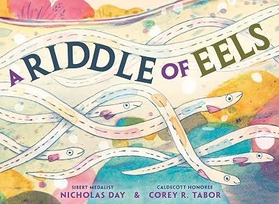 Cover image of A Riddle of Eels, with watercolor eels swimming across the page from left to right